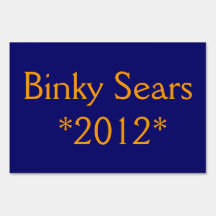 Binky Sears 2012 Yard Signs