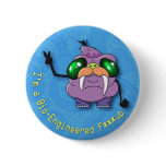 Bio-Engineered F***up Buttons