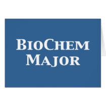 BioChem Major Gifts cards by Funny_Gifts BioChem Major Gifts cards