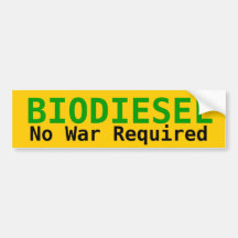 BIODIESEL No War Required Bumper Stickers