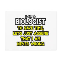 Biologist...Assume I Am Never Wrong Post Cards