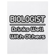 Biologist...Drinks Well With Others Personalized Flyer