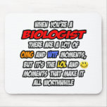 Biologist .. OMG WTF LOL mousepads