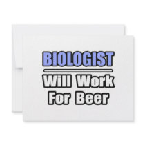 Biologist...Will Work For Beer Invitations
