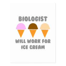 Biologist ... Will Work For Ice Cream Postcards
