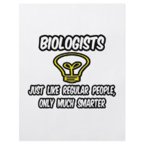 Biologists...Like Regular People, Only Smarter Flyers