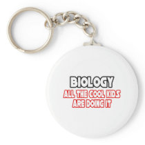 Biology...Cool Kids Keychains