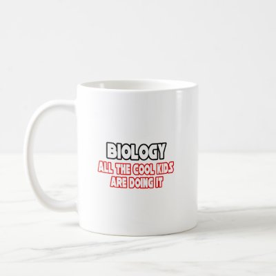 Biology...Cool Kids Coffee Mug