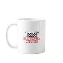 Biology...Cool Kids Coffee Mug