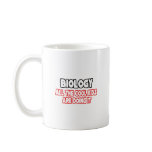 Biology...Cool Kids mugs