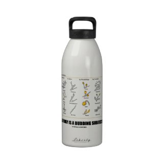 Biology Is A Budding Subject (Types Of Buds) Reusable Water Bottle