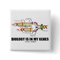 Biology Is In My Genes (DNA Replication) buttons by wordsunwords Biology Is In My Genes (DNA Replication) buttons