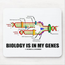 Biology Is In My Genes (DNA Replication) Mousepad