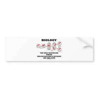 Biology Only Discipline Multiplication Division Bumper Stickers