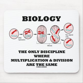 Biology Only Discipline Multiplication Division Mouse Pad