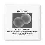Biology Science Division Multiplication Same Thing Fridge Magnet