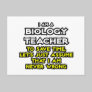 Biology Teacher...Assume I Am Never Wrong Postcards