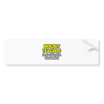 Biology Teachers...Cool Kids of Edu World Bumper Sticker