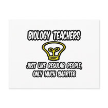 Biology Teachers...Regular People, Only Smarter Post Card