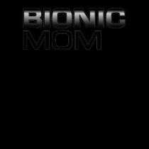 Bionic Mom t-shirts