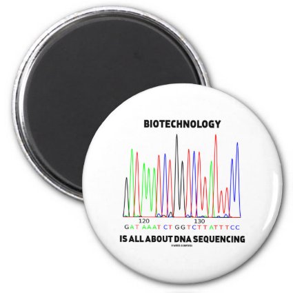 Biotechnology Is All About DNA Sequencing Fridge Magnet