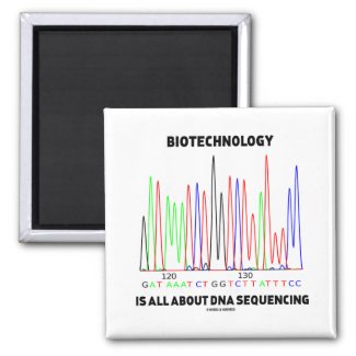 Biotechnology Is All About DNA Sequencing Refrigerator Magnet