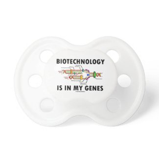 Biotechnology Is In My Genes (DNA Replication) Pacifiers