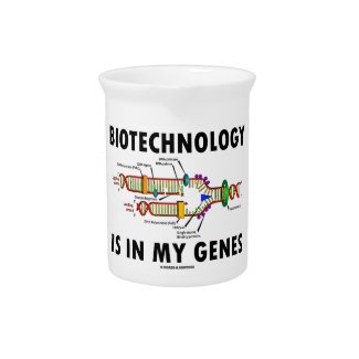 Biotechnology Is In My Genes (DNA Replication) Beverage Pitcher