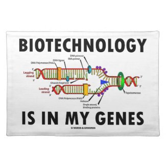 Biotechnology Is In My Genes (DNA Replication) Place Mat
