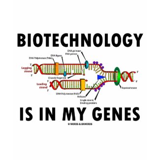 Biotechnology Is In My Genes (DNA Replication) shirt