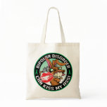 Bipolar Disorder Can Kiss My Ass Tote Bag