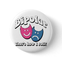 Bipolar: That's How I Roll Pin