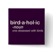 bird a hol ic Square Button