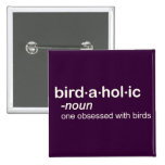 bird a hol ic button