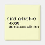 bird a hol ic Square Magnet