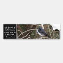 bird bumper sticker, A bird does not sing becau...