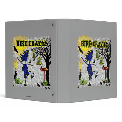 Bird Crazy Clothing Shirt & More 3 Ring Binders by thatwhichisgood