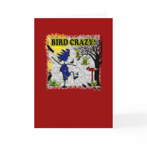 Bird Crazy Clothing Shirt & More Cards