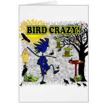 Bird Crazy Clothing Shirt & More Cards