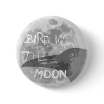 BIRD in the MOON Pinback Buttons