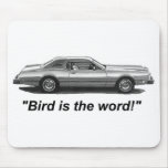 Bird is the word mousepad