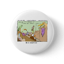 Bird Ministries Funny Tees Mugs Cards & Gifts buttons
