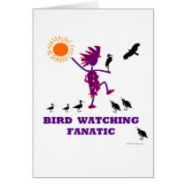 Bird Watching Fanatic Design Greeting Card