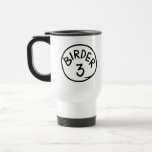 Birder 1, 2, 3 Travel / Commuter Mug
