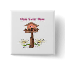 Birdhouse Home Sweet Home buttons