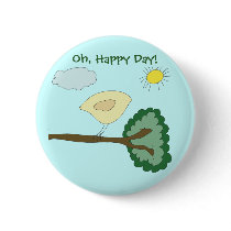 Birdie "Oh, Happy Day!" Button by bchrisdesigns Birdie "Oh, Happy Day!" Button