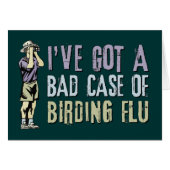 I've Got Birding Flu! Card