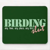 Birding Slut Mousepad