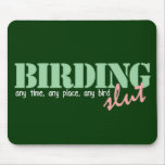 Birding Slut Mousepad