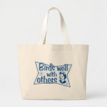 Birds Well With Others Jumbo Tote Bag